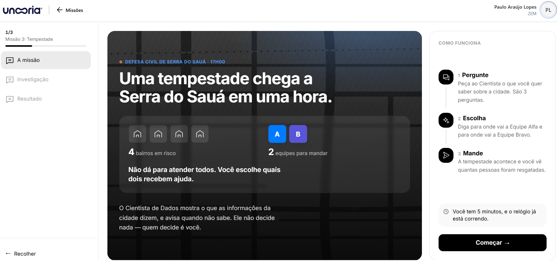 Print da missão Tempestade no UnooGPT: quatro bairros em risco, duas equipes e uma decisão sobre para onde enviar ajuda